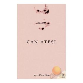 CAN ATEŞİ - JOYCE CAROL OATES