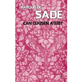 CAN ÇEKIŞEN ATEIST ILE PAPAZIN KONUŞMASI - MARQUIS DE SADE