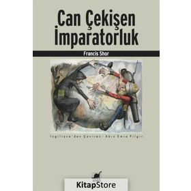Can Çekişen İmparatorluk - Francis Shor