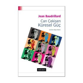Can Çekişen Küresel Güç - Jean Baudrillard