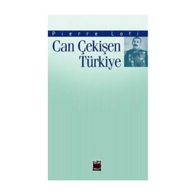CAN ÇEKİŞEN TÜRKİYE - PIERRE LOTI