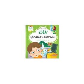 Can Çevreye Saygılı - Küçük Hayat Dersleri - Chiara Brizzolara - Yumurcak Yayınları