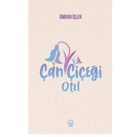 Çan Çiçeği Otel - Ümran İşler