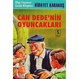 CAN DEDE´NIN OYUNCAKLARI - HIDAYET KARAKUŞ