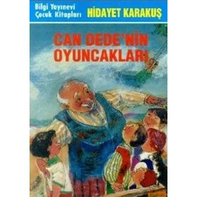 CAN DEDE´NIN OYUNCAKLARI - HIDAYET KARAKUŞ