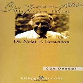 Can Dündar - Bir Yaşam İksiri - Dr. Nejat Eczacıbaşı
