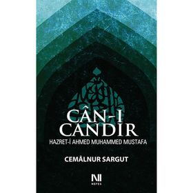 CAN-I CANDIR HAZRET-I AHMED MUHAMMED MUSTAFA - CEMALNUR SARGUT