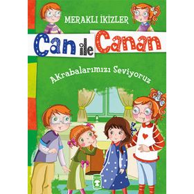 Can ile Canan - Akrabalarımızı Seviyoruz - Nefise Atçakarlar