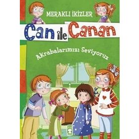 Can ile Canan - Akrabalarımızı Seviyoruz - Nefise Atçakarlar