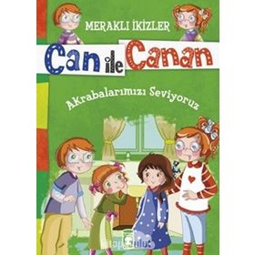 Can ile Canan - Akrabalarımızı Seviyoruz - Nefise Atçakarlar