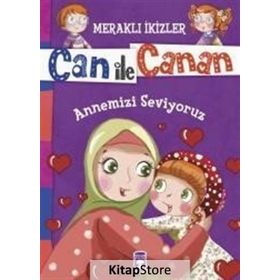 Can ile Canan - Annemizi Seviyoruz - Nefise Atçakarlar