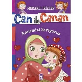 Can ile Canan - Annemizi Seviyoruz - Nefise Atçakarlar