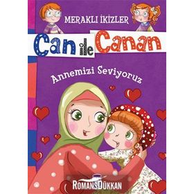 Can ile Canan - Annemizi Seviyoruz - Nefise Atçakarlar