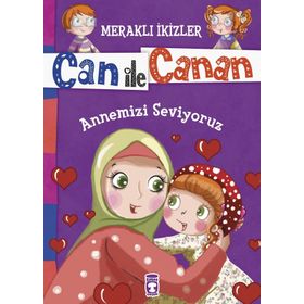 Can ile Canan - Annemizi Seviyoruz - Nefise Atçakarlar