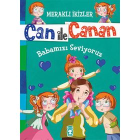 Can ile Canan - Babamızı Seviyoruz - Nefise Atçakarlar