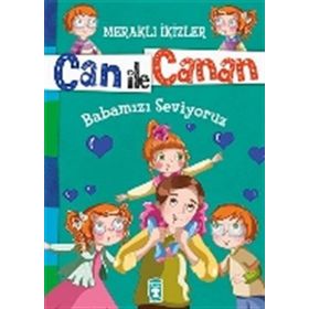 Can ile Canan - Babamızı Seviyoruz - Nefise Atçakarlar
