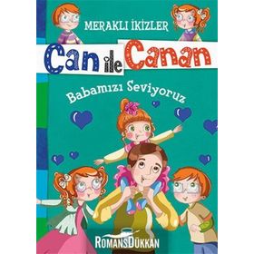 Can ile Canan - Babamızı Seviyoruz - Nefise Atçakarlar