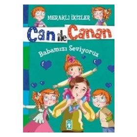 Can ile Canan - Babamızı Seviyoruz - Nefise Atçakarlar