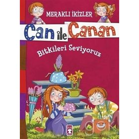 Can ile Canan - Bitkileri Seviyoruz - Nefise Atçakarlar