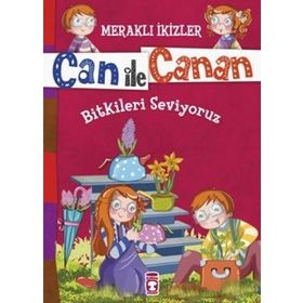 Can ile Canan - Bitkileri Seviyoruz - Nefise Atçakarlar