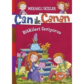 Can ile Canan - Bitkileri Seviyoruz - Nefise Atçakarlar