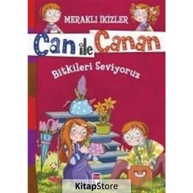 Can ile Canan - Bitkileri Seviyoruz - Nefise Atçakarlar