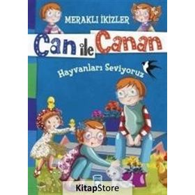 Can ile Canan - Hayvanları Seviyoruz - Nefise Atçakarlar
