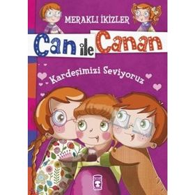 Can ile Canan - Kardeşimizi Seviyoruz - Nefise Atçakarlar