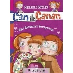 Can ile Canan - Kardeşimizi Seviyoruz - Nefise Atçakarlar
