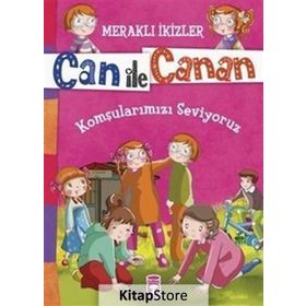 Can ile Canan - Komşularımızı Seviyoruz - Nefise Atçakarlar