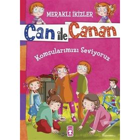 Can ile Canan - Komşularımızı Seviyoruz - Nefise Atçakarlar