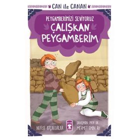 Can İle Canan Peygamberimizi Seviyoruz Çalışkan Peygamberin - Nefise Atçakarlar