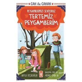Can İle Canan Peygamberimizi Seviyoruz Çalışkan Peygamberin - Nefise Atçakarlar