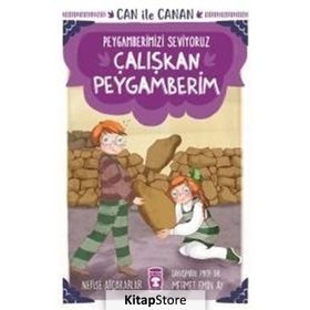 Can İle Canan Peygamberimizi Seviyoruz Çalışkan Peygamberin - Nefise Atçakarlar