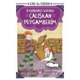 Can İle Canan Peygamberimizi Seviyoruz Çalışkan Peygamberin - Nefise Atçakarlar