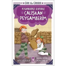 Can İle Canan Peygamberimizi Seviyoruz Çalışkan Peygamberin - Nefise Atçakarlar