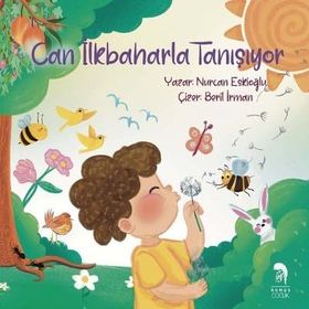 Can İlkbaharla Tanışıyor - Nurcan Eskioğlu - Romos Çocuk Yayınları