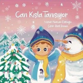 Can Kışla Tanışıyor - Nurcan Eskioğlu - Romos Çocuk Yayınları