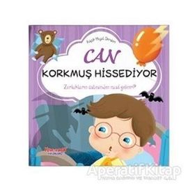 Can Korkmuş Hissediyor - Küçük Hayat Dersleri - Chiara Brizzolara - Yumurcak Yayınları