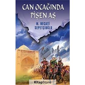 CAN OCAĞINDA PİŞEN AŞ - MUSTAFA NECATI SEPETÇİOĞLU