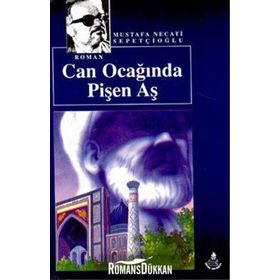 CAN OCAĞINDA PİŞEN AŞ - MUSTAFA NECATI SEPETÇİOĞLU