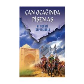 CAN OCAĞINDA PİŞEN AŞ - MUSTAFA NECATI SEPETÇİOĞLU
