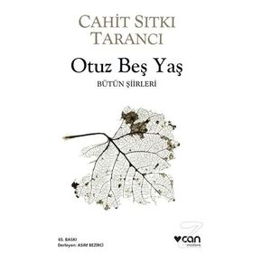Can - Otuz Beş Yaş - Cahit Sıtkı Tarancı