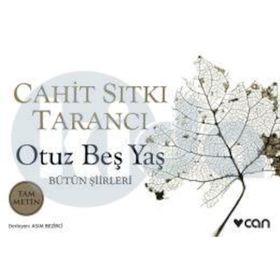 Can - Otuz Beş Yaş - Cahit Sıtkı Tarancı