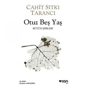 Can - Otuz Beş Yaş - Cahit Sıtkı Tarancı