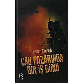 CAN PAZARINDA BIR İŞ GÜNÜ - KEREM ALP USAL
