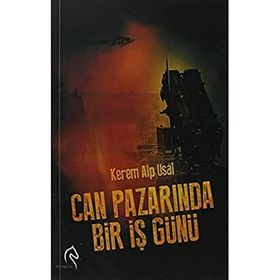 CAN PAZARINDA BIR İŞ GÜNÜ - KEREM ALP USAL