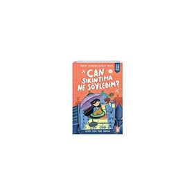 Can Sıkıntıma Ne Söyledim? - İrem Oturaklıoğlu Kaya