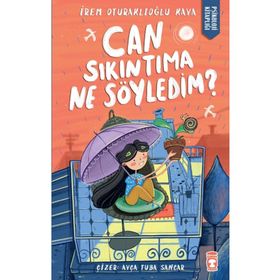 Can Sıkıntıma Ne Söyledim? - İrem Oturaklıoğlu Kaya