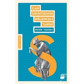 Can Sıkıntısının Eğlenceli Tarihi - Peter Toohey